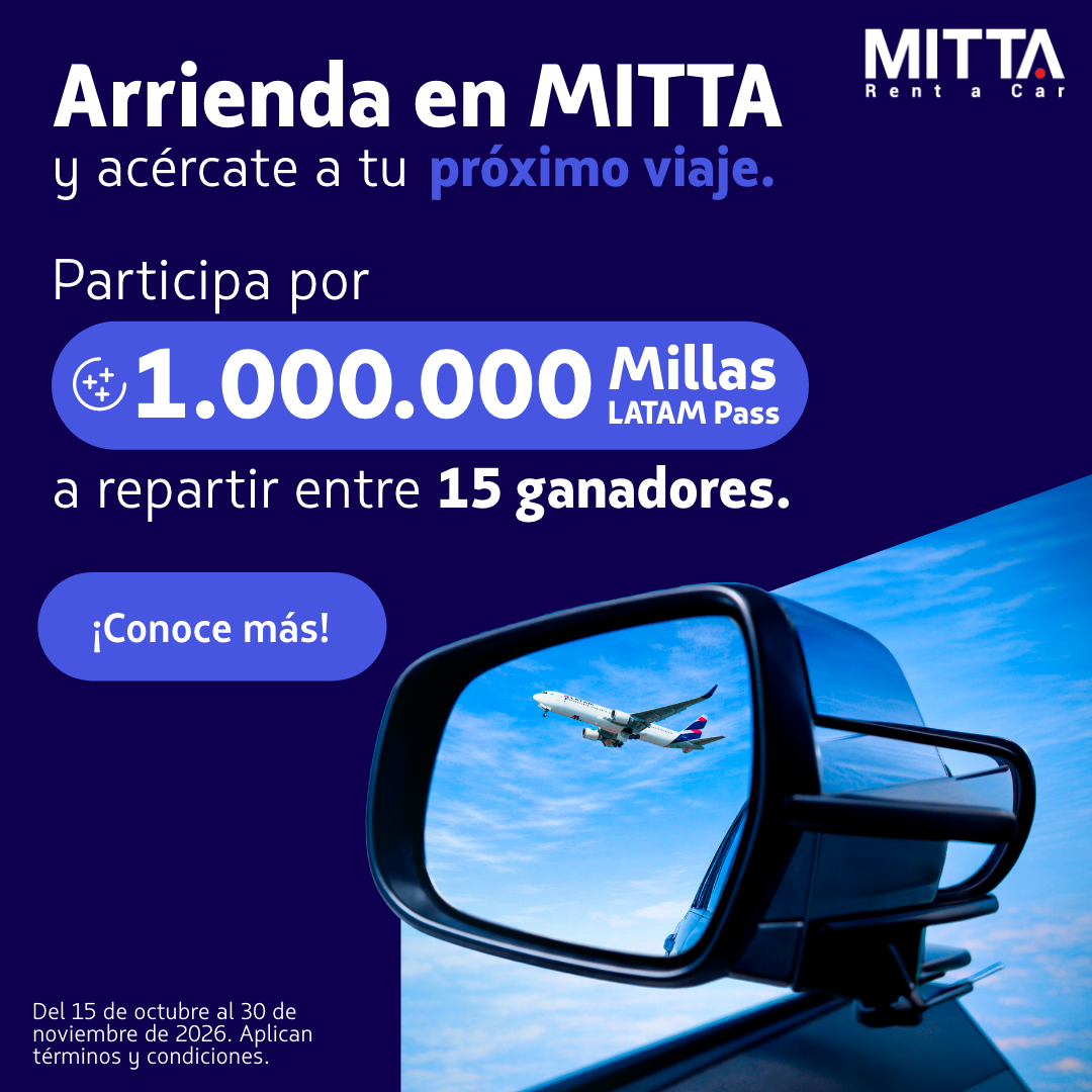 ¡Sorteo! Arrienda en MITTA y acércate a tu próximo viaje. Participa por 1.000.000 Millas LATAM Pass a repartir entre ganadores. ¡Conoce más! Del 15 de octubre al 30 de noviembre 2026. Aplican términos y condiciones.