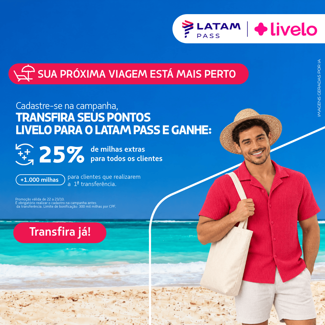 Cadastre-se na campanha antes de transferir seus pontos Livelo para o LATAM Pass. Ganhe 25% de milhas bônus e, na primeira transferência, mais 1.000 milhas. Campanha válida de 22 a 23 de outubro. Milhas bônus válidas por 36 meses. Limite de 300.000 milhas