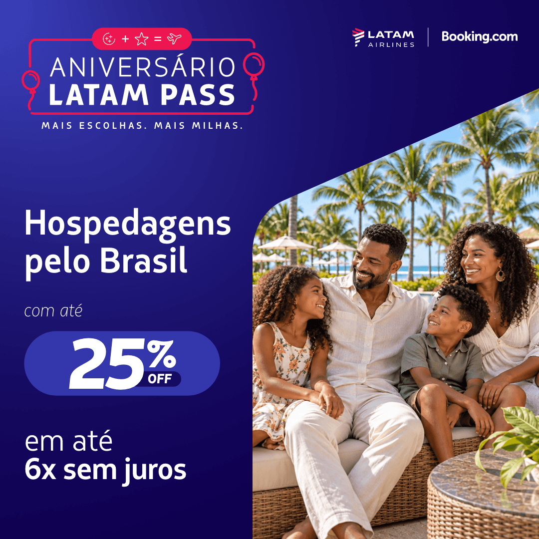 No Aniversário LATAM Pass, aproveite de 21 a 28/09 até 25% de desconto em hospedagens pelo Brasil e ganhe 6 Milhas LATAM Pass + 6 Pontos Qualificáveis por dólar.