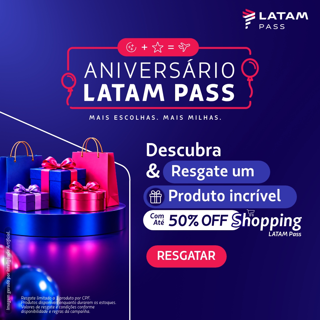Aproveite só hoje a oferta do dia do Shopping LATAM Pass. Resgate um produto com suas milhas e ganhe até 50% de desconto. Restam poucas horas. Oferta limitada a 1 resgate por CPF. Consulte as condições.